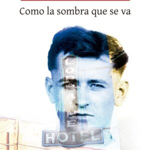 COMO LA SOMBRA QUE SE VA