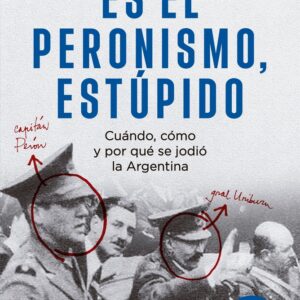 ES EL PERONISMO, ESTUPIDO
