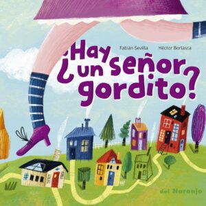 ¿HAY UN SEÑOR GORDITO?