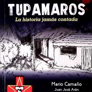 TUPAMAROS. ATENCION SANITARIA EN EL MOVIMIENTO DE LIBERACION NACIONAL