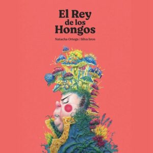 REY DE LOS HONGOS, EL