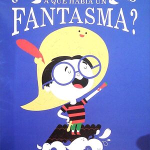 ¿Y SI JUGAMOS A QUE HABIA UN FANTASMA?