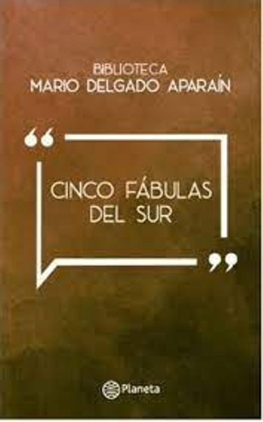 Cinco fábulas del sur