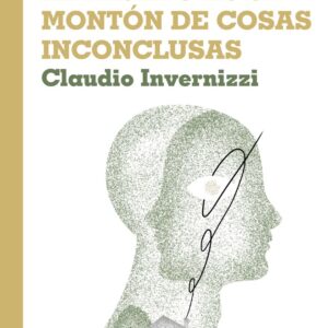PASADO ES UN MONTON DE COSAS INCONCLUSAS, EL