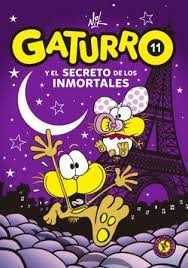 GATURRO 11, Y EL SECRETO DE LOS INMORTALES