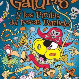 GATURRO 5, Y LOS PIRATAS DEL TESORO PERDIDO
