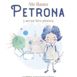 ME LLAMO PETRONA. PETRONA VIERA