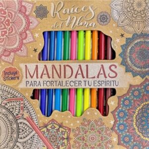 RAICES DEL ALMA:Mandalas para Fortalecer