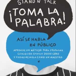 TOMA LA PALABRA ASI SE HABLA EN PUBLICO