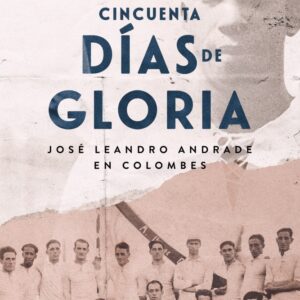 CINCUENTA DIAS DE GLORIA
