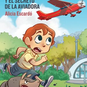 DIEGO Y EL SECRETO DE LA AVIADORA