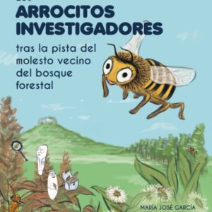 LOS ARROCITOS INVESTIGADORES 2. TRAS LA PISTA DEL MOLESTO VECINO DEL BOSQUE FORESTAL
