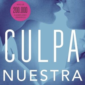 CULPA NUESTRA