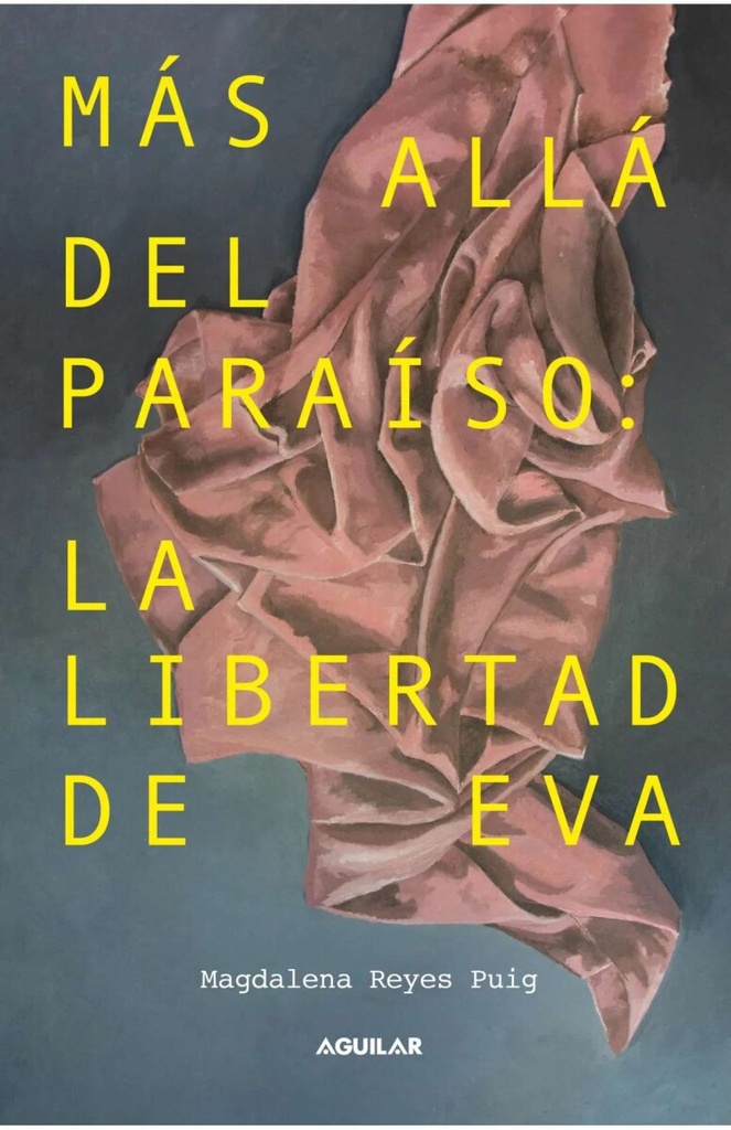 MAS ALLA DEL PARAISO: LA LIBERTAD DE EVA