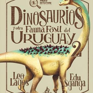 Dinosaurios y otra Fauna Fósil del URUGUAY 2