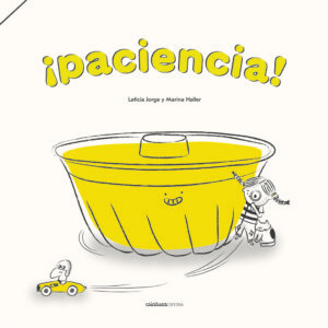 ¡PACIENCIA!