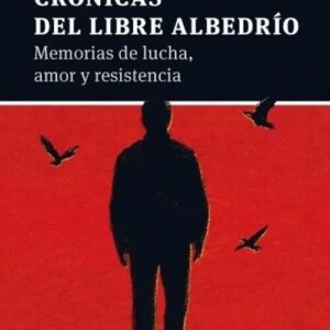 CRÓNICAS DEL LIBRE ALBEDRÍO