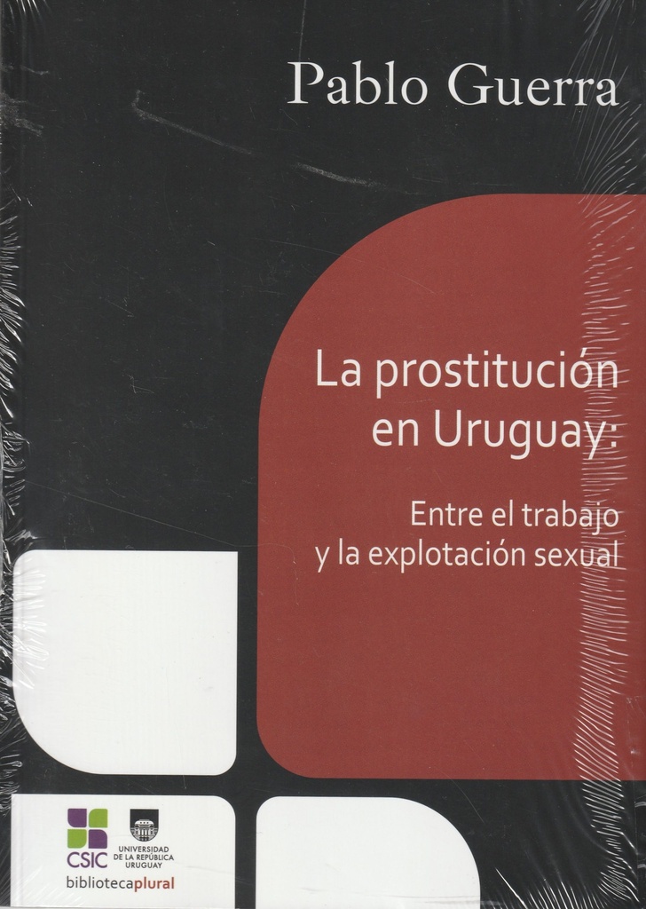 LA PROSTITUCION EN URUGUAY: ENTRE EL TRABAJO Y LA EXPLOTACION SEXUAL