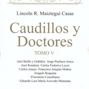 Caudillos y Doctores. Tomo V