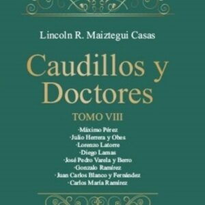 Caudillos y Doctores. Tomo VIII