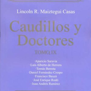 Caudillos y Doctores. Tomo IX