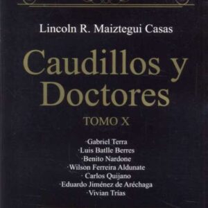 Caudillos y Doctores. Tomo X