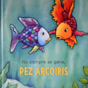 No siempre se gana, PEZ ARCOIRIS