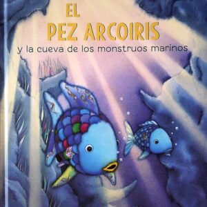 PEZ ARCOIRIS, EL / Y LA CUEVA DE LOS MONSTRUOS MARINOS
