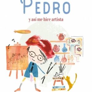 ME LLAMO PEDRO Y ASI ME HICE PINTOR