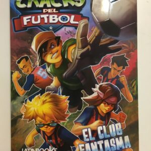 CRACKS DEL FUTBOL EL CLUB FANTASMA