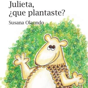 JULIETA, ¿QUE PLANTASTE?