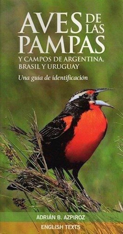 AVES DE LAS PAMPAS Y CAMPOS DE ARGENTINA, BRASIL Y URUGUAY. Una guía de identificación