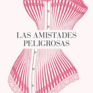 LAS AMISTADES PELIGROSAS