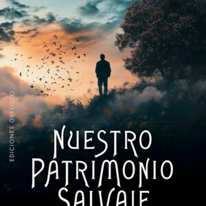 NUESTRO PATRIMONIO SALVAJE
