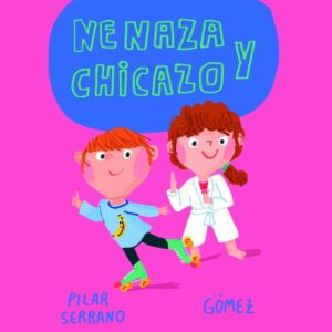 NENAZA Y CHICAZO