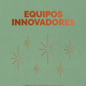 EQUIPOS INNOVADORES. MANAGEMENT EN 20 MINUTOS