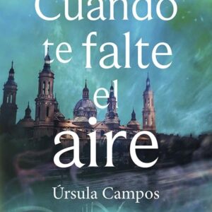 Cuando te falte el aire