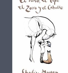 El niño, el topo, el zorro y el caballo