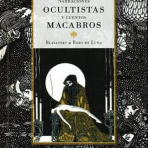 NARRACIONES OCULTISTAS Y CUENTOS MACABROS