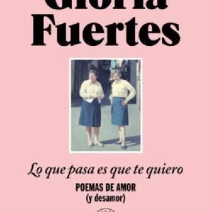 Lo que pasa es que te quiero