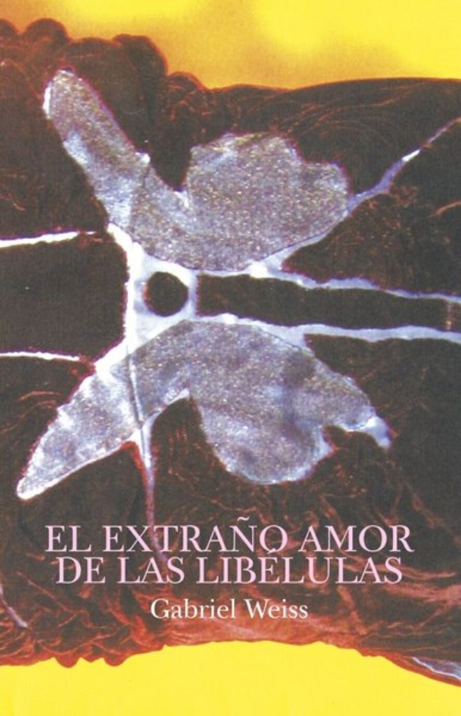 EL EXTRAÑO AMOR DE LAS LIBÉLULAS