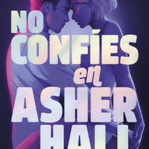 NO CONFÍES en ASHER HALL