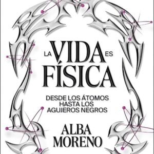 LA VIDA ES FÍSICA