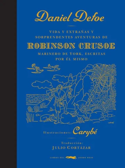 VIDA Y EXTRAÑAS Y SORPRENDENTES AVENTURAS DE ROBINSON CRUSOE