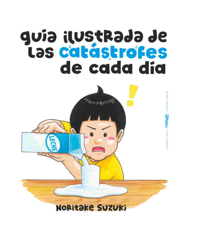 guía ilustrada de las catástrofes de cada día