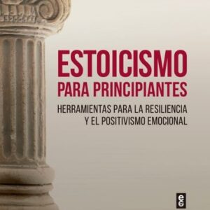 ESTOICISMO PARA PRINCIPIANTES