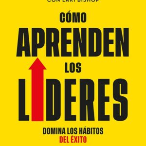 CÓMO APRENDEN LOS LÍDERES