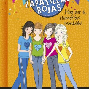 El Club de las ZAPATILLAS ROJAS 13. hoy por ti, ¡tomorrow también!