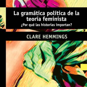 La gramática política de la teoría feminista