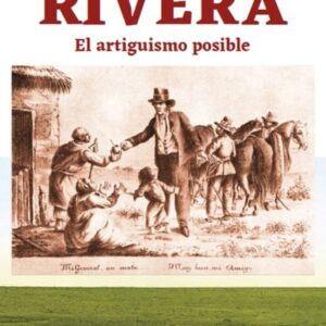 RIVERA EL ARTIGUISMO POSIBLE